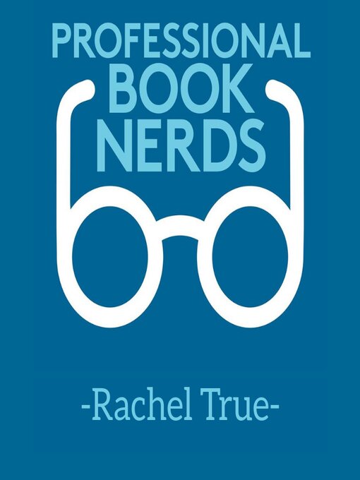 Title details for Rachel True Interview by Professional Book Nerds - Available